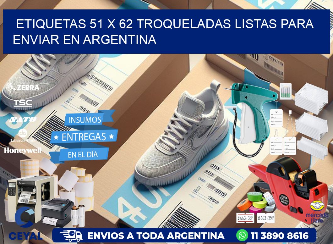 Etiquetas 51 x 62 troqueladas listas para enviar en Argentina