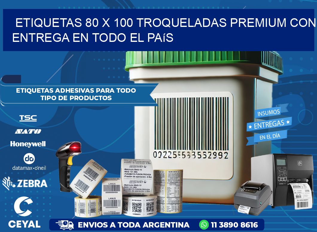 Etiquetas 80 x 100 troqueladas premium con entrega en todo el país