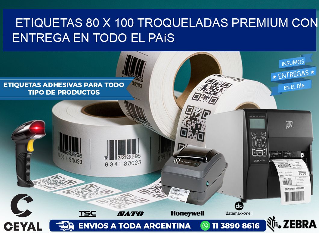Etiquetas 80 x 100 troqueladas premium con entrega en todo el país
