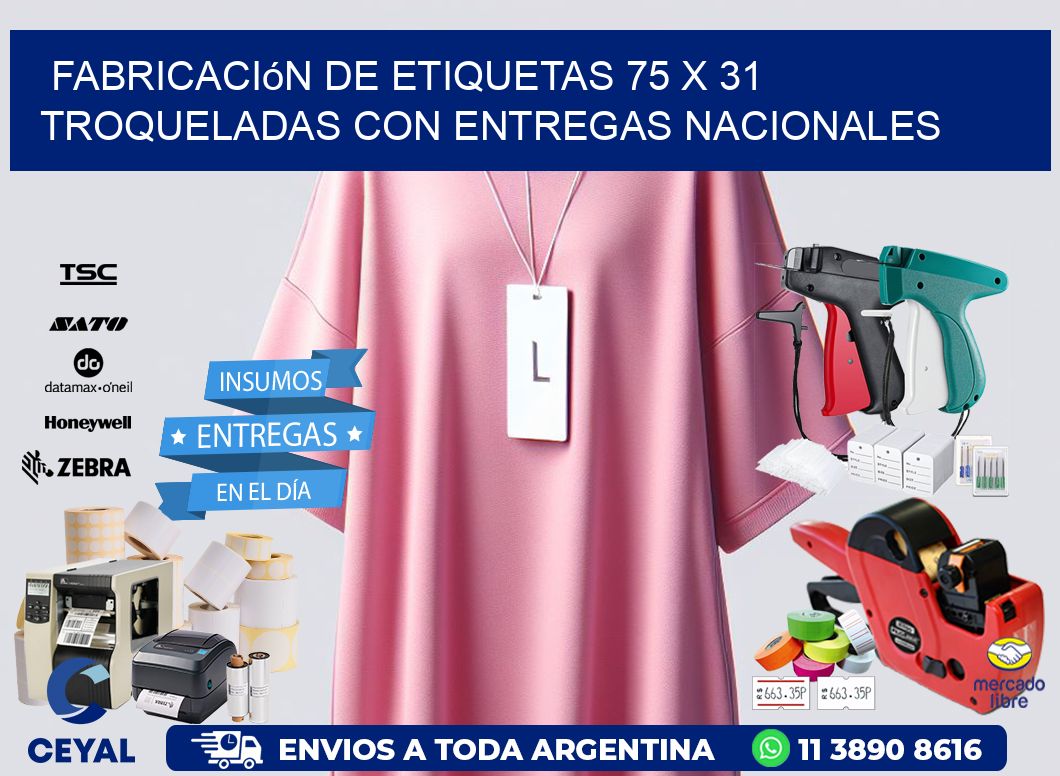 Fabricación de etiquetas 75 x 31 troqueladas con entregas nacionales