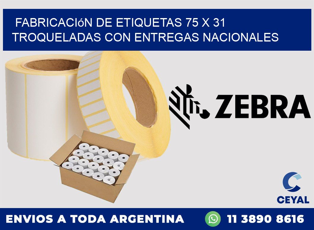 Fabricación de etiquetas 75 x 31 troqueladas con entregas nacionales