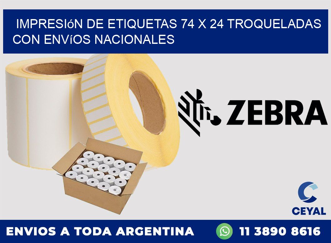 Impresión de etiquetas 74 x 24 troqueladas con envíos nacionales