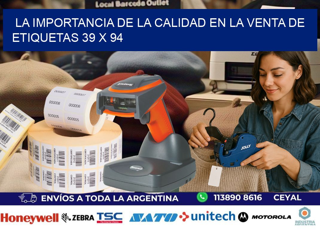 La Importancia de la Calidad en la Venta de Etiquetas 39 x 94