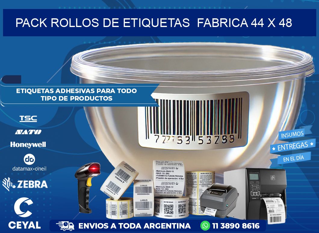 Pack ROLLOS DE ETIQUETAS  FABRICA 44 x 48