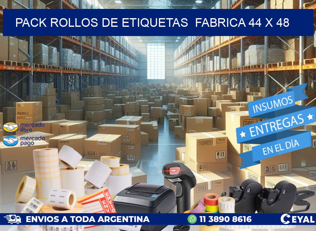 Pack ROLLOS DE ETIQUETAS  FABRICA 44 x 48