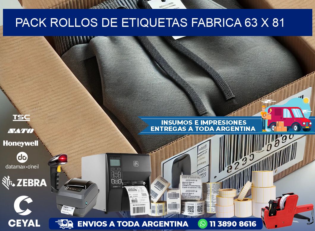 Pack ROLLOS DE ETIQUETAS FABRICA 63 x 81