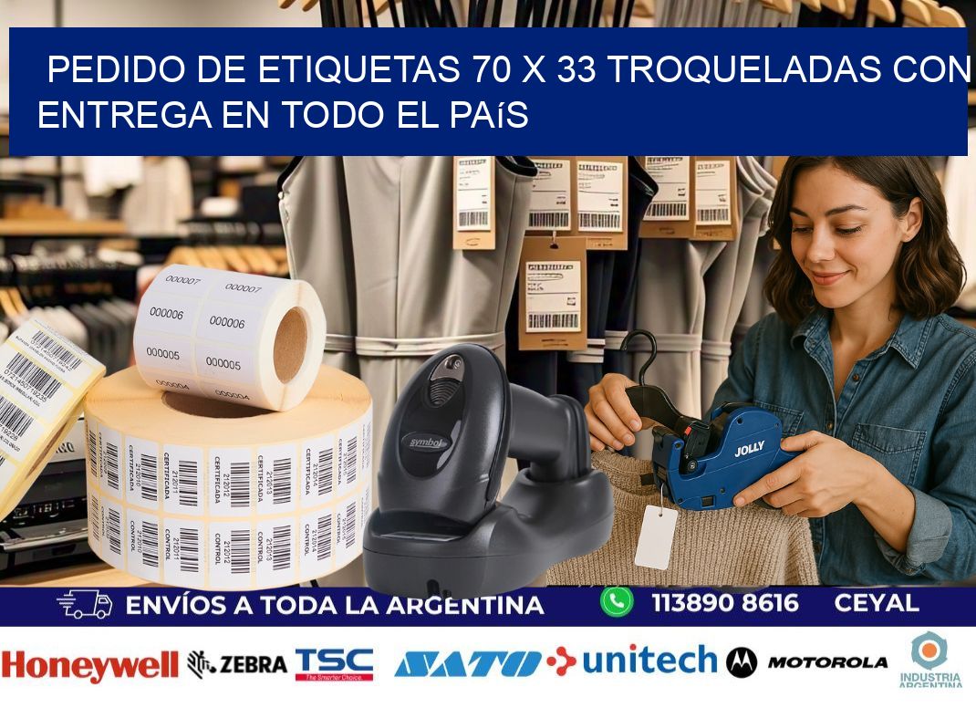 Pedido de etiquetas 70 x 33 troqueladas con entrega en todo el país