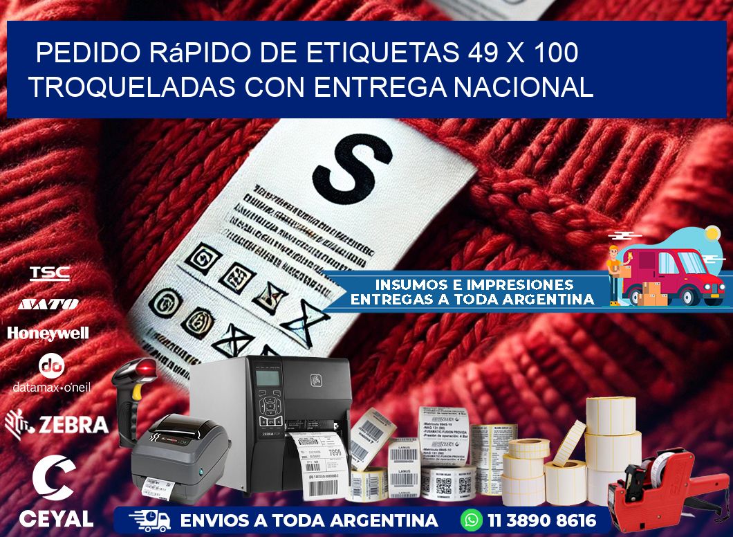 Pedido rápido de etiquetas 49 x 100 troqueladas con entrega nacional