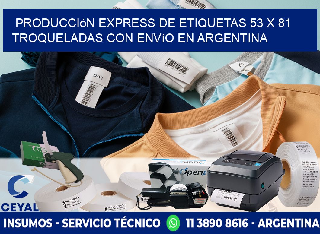 Producción express de etiquetas 53 x 81 troqueladas con envío en Argentina