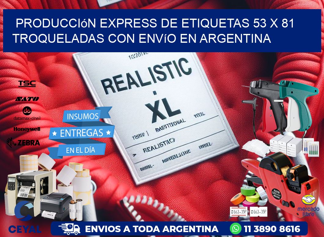 Producción express de etiquetas 53 x 81 troqueladas con envío en Argentina