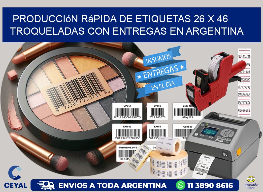 Producción rápida de etiquetas 26 x 46 troqueladas con entregas en Argentina