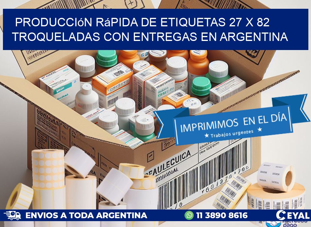 Producción rápida de etiquetas 27 x 82 troqueladas con entregas en Argentina