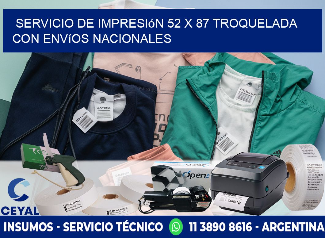 Servicio de impresión 52 x 87 troquelada con envíos nacionales