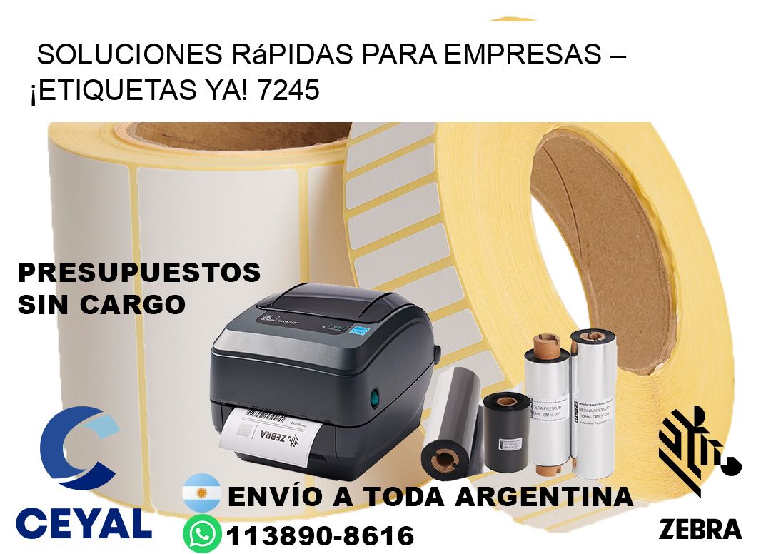 Soluciones Rápidas para Empresas – ¡Etiquetas Ya! 7245