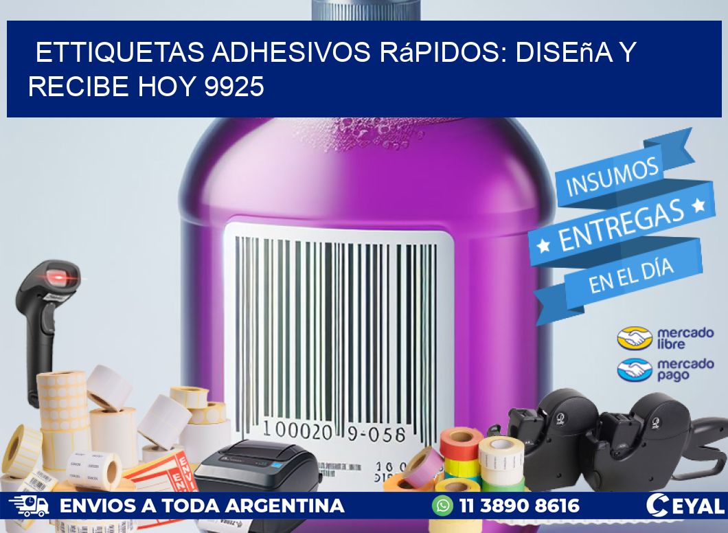 ettiquetas Adhesivos Rápidos: Diseña y Recibe Hoy 9925