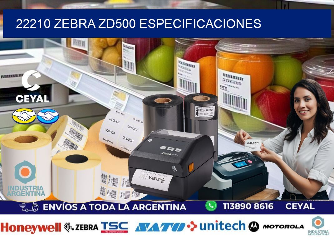 22210 Zebra ZD500 especificaciones