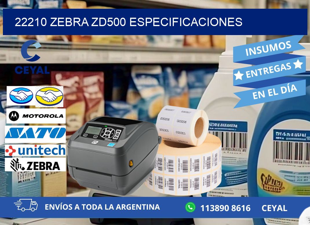 22210 Zebra ZD500 especificaciones
