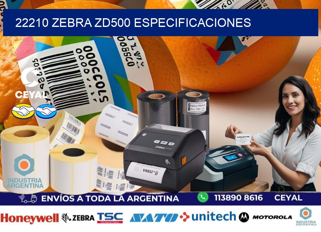 22210 Zebra ZD500 especificaciones