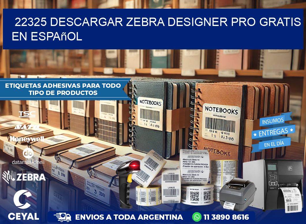 22325 Descargar Zebra Designer Pro gratis en Español