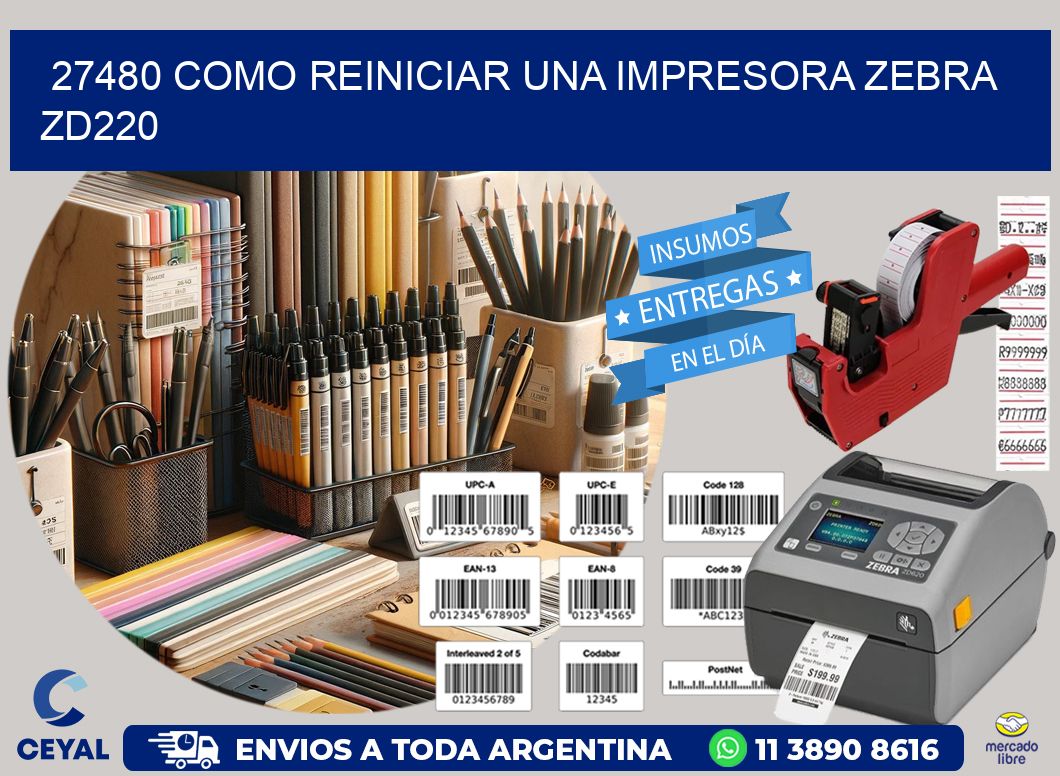 27480 Como reiniciar una impresora Zebra ZD220