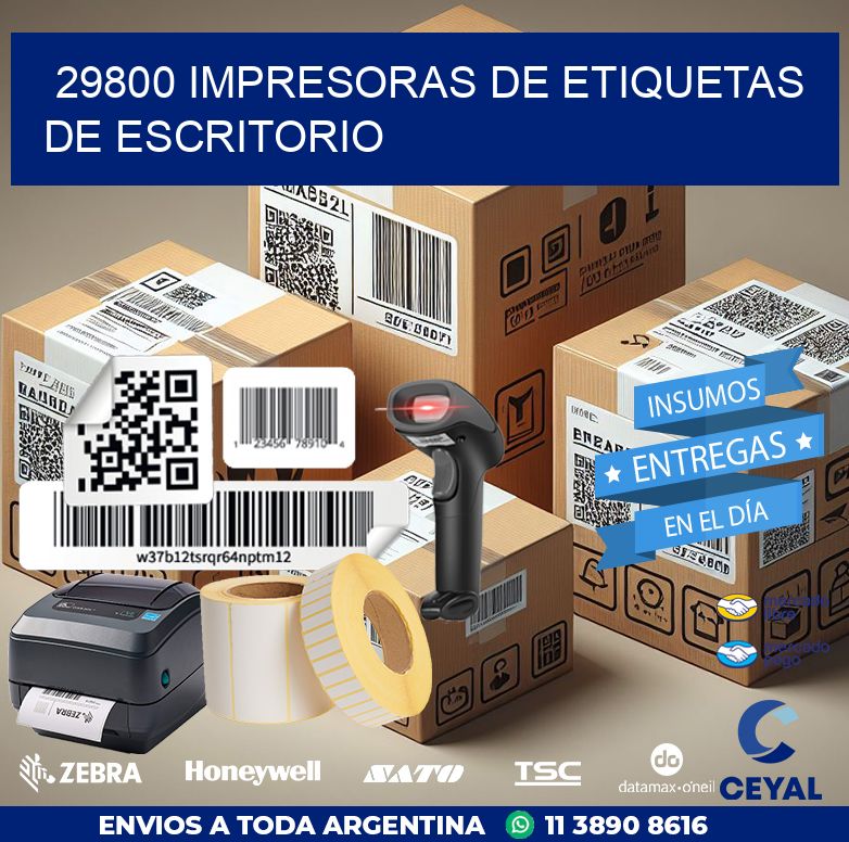 29800 impresoras de etiquetas de escritorio