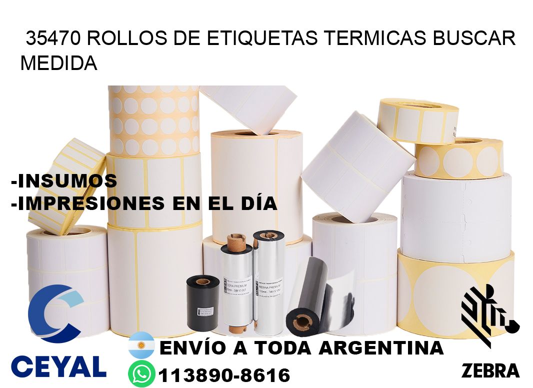 35470 rollos de etiquetas termicas buscar medida