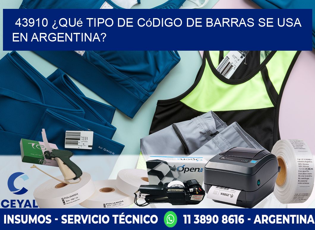 43910 ¿Qué tipo de código de barras se usa en Argentina?