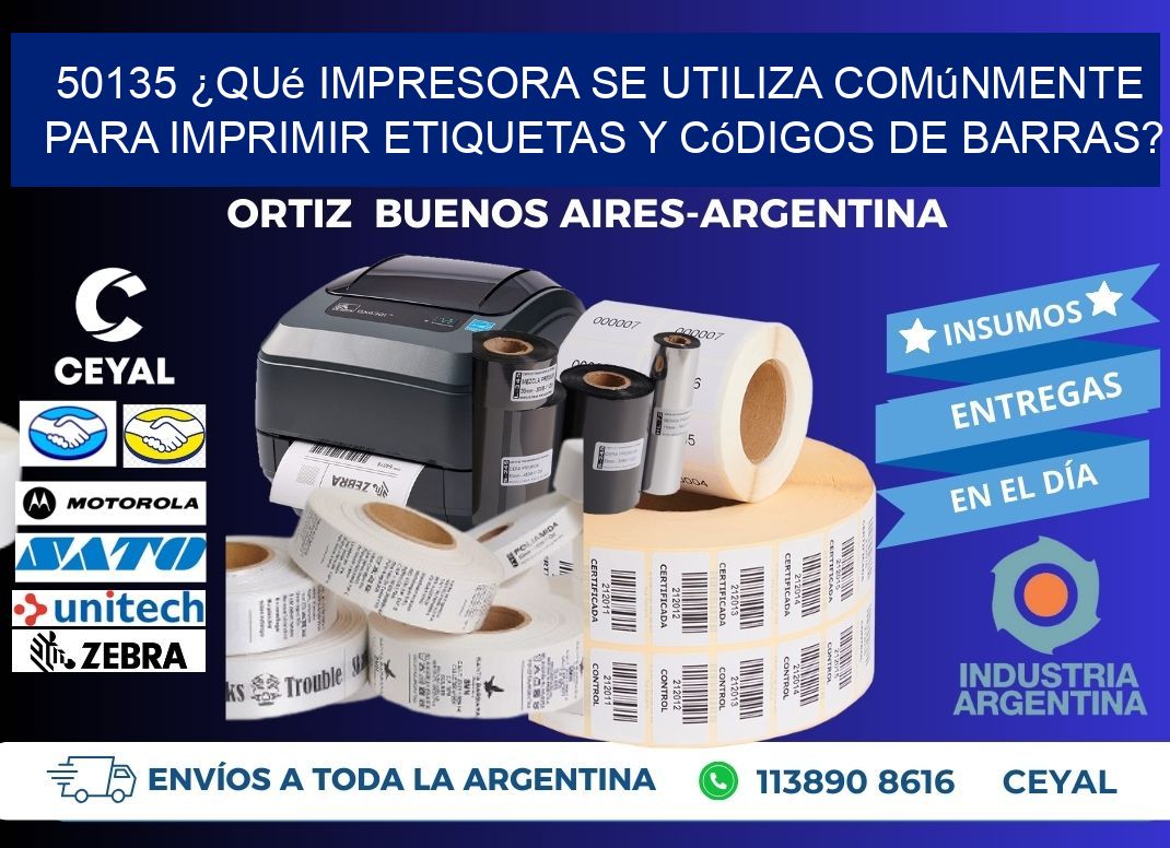 50135 ¿Qué impresora se utiliza comúnmente para imprimir etiquetas y códigos de barras?