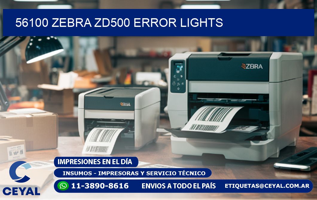 56100 Zebra ZD500 error lights
