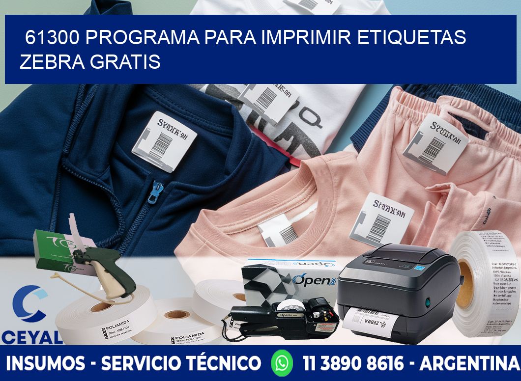 61300 Programa para imprimir etiquetas Zebra gratis