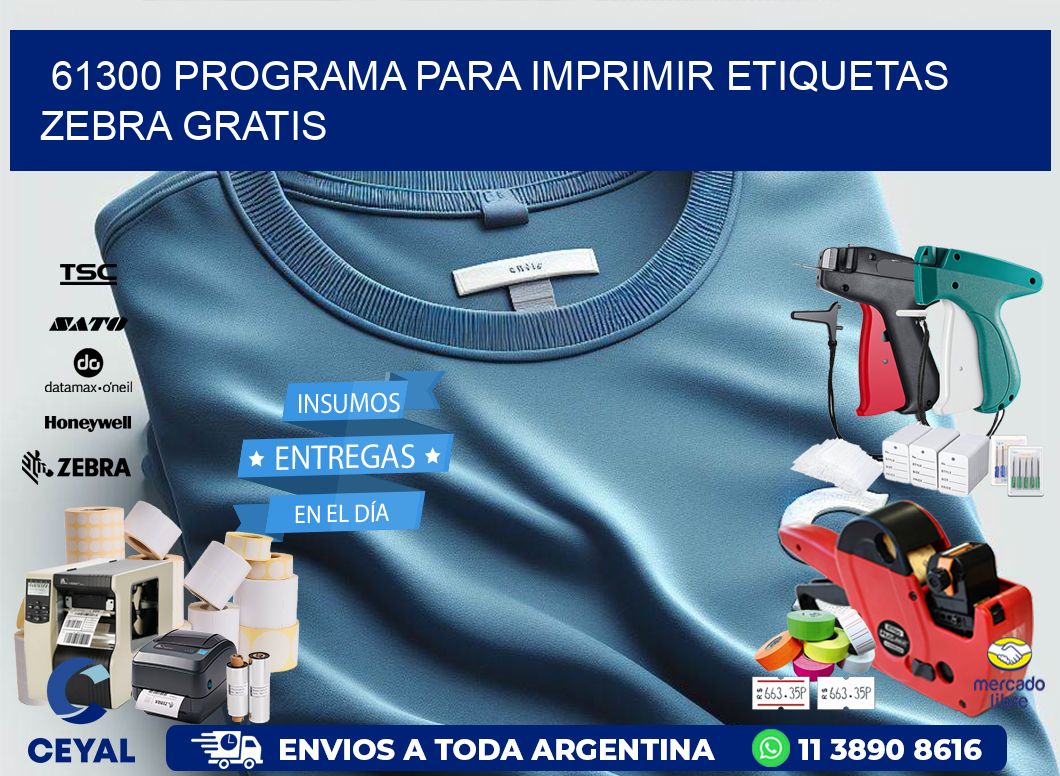 61300 Programa para imprimir etiquetas Zebra gratis
