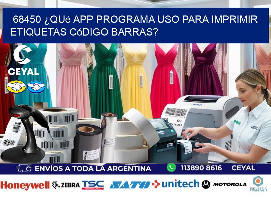 68450 ¿Qué app programa uso para imprimir etiquetas código barras?
