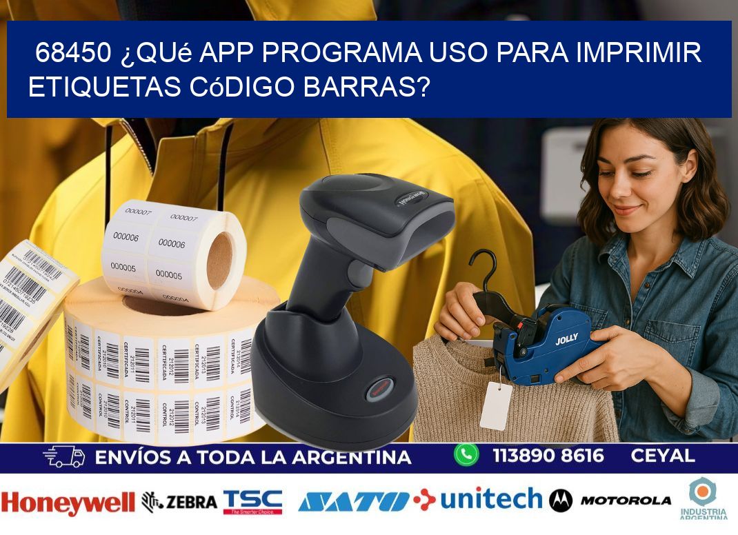 68450 ¿Qué app programa uso para imprimir etiquetas código barras?