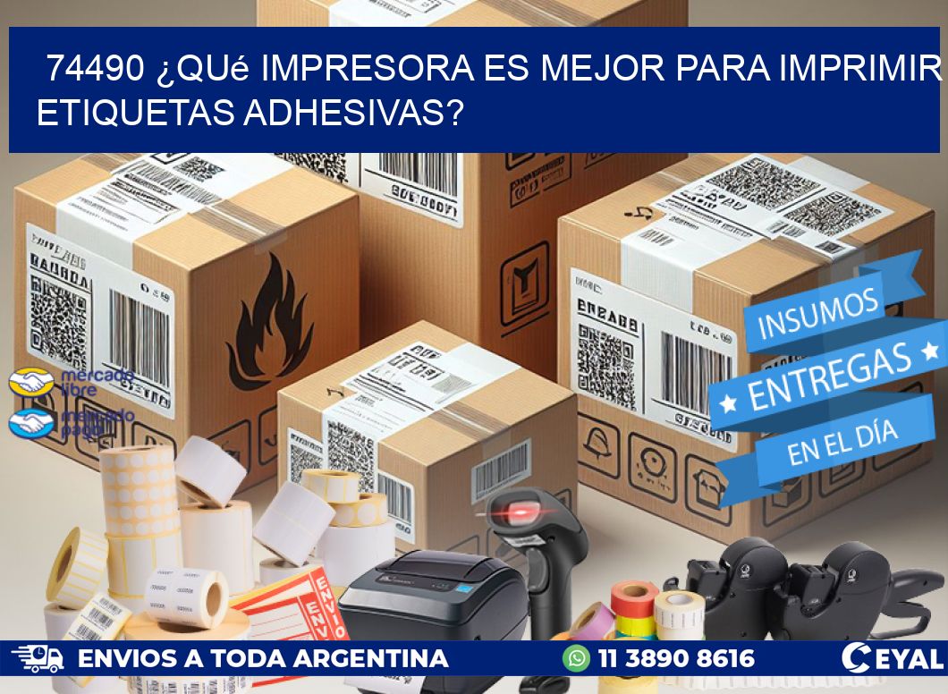 74490 ¿Qué impresora es mejor para imprimir etiquetas adhesivas?