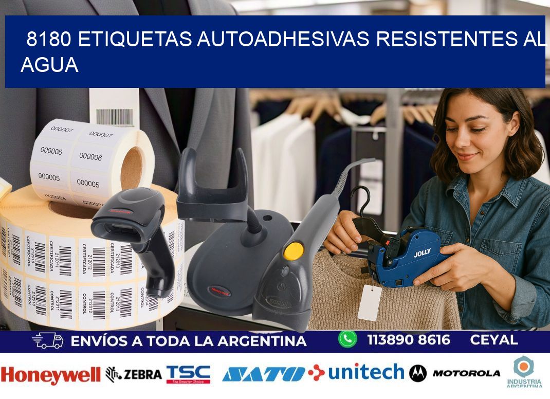 8180 etiquetas autoadhesivas resistentes al agua