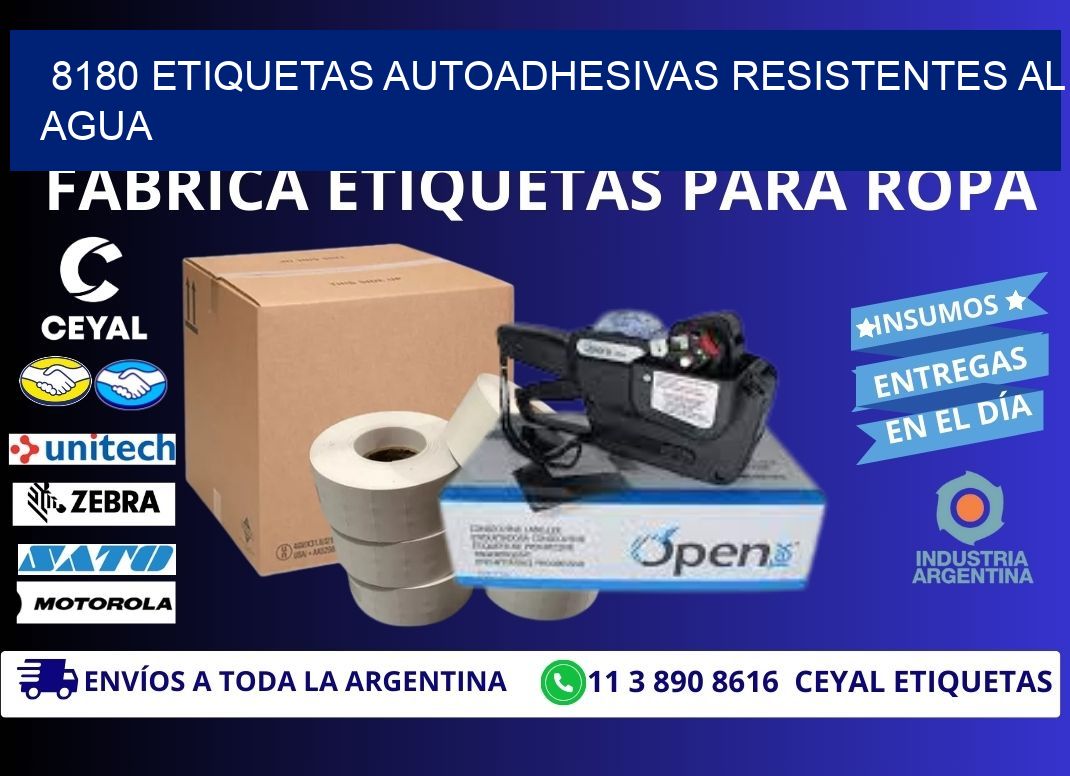 8180 etiquetas autoadhesivas resistentes al agua