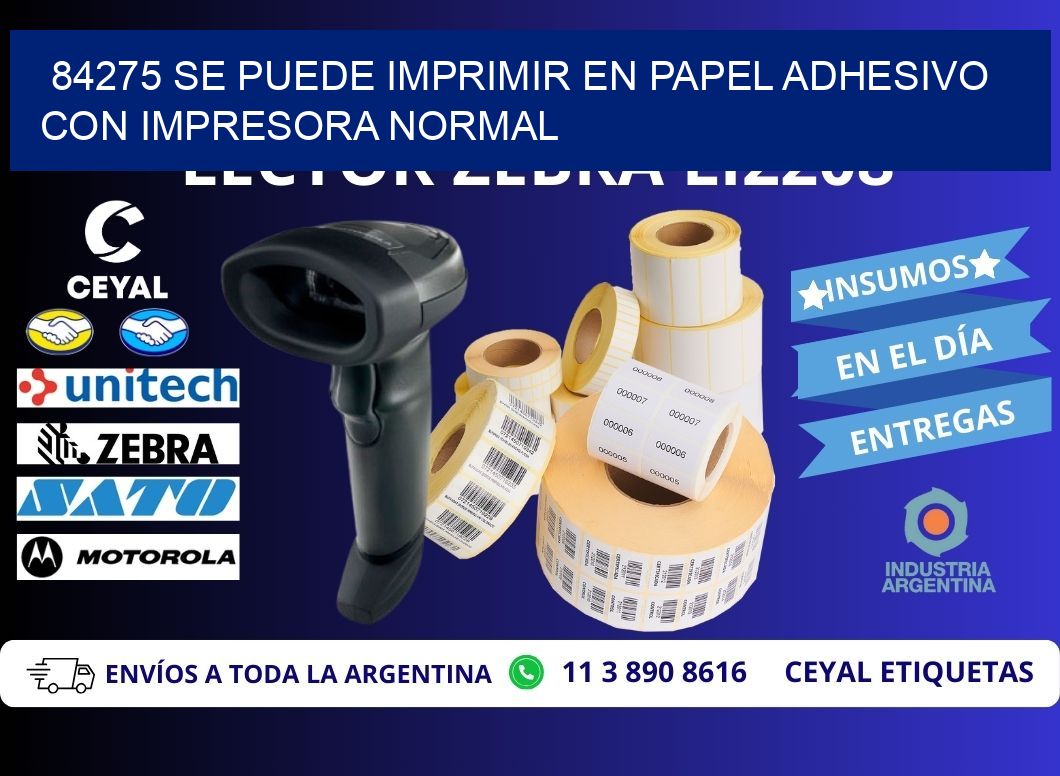 84275 Se puede imprimir en papel adhesivo con impresora normal