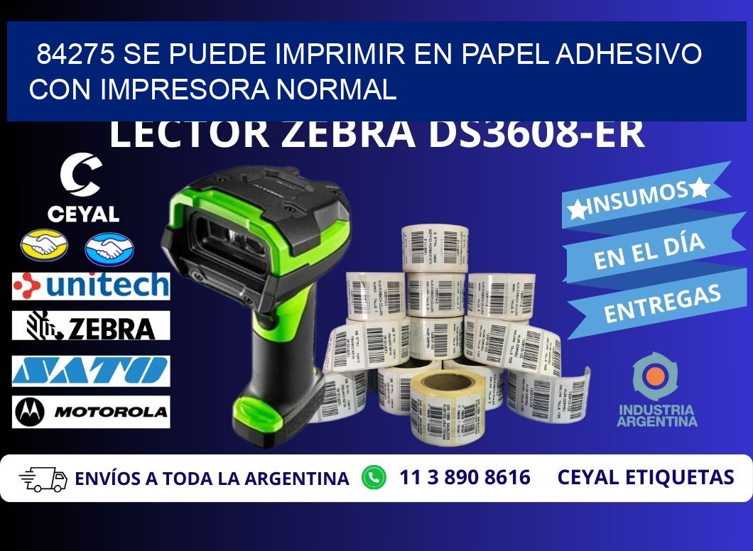 84275 Se puede imprimir en papel adhesivo con impresora normal