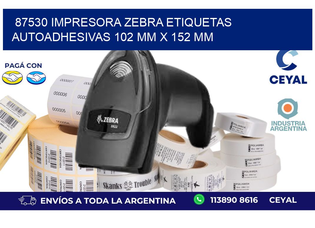 87530 impresora zebra etiquetas autoadhesivas 102 mm x 152 mm