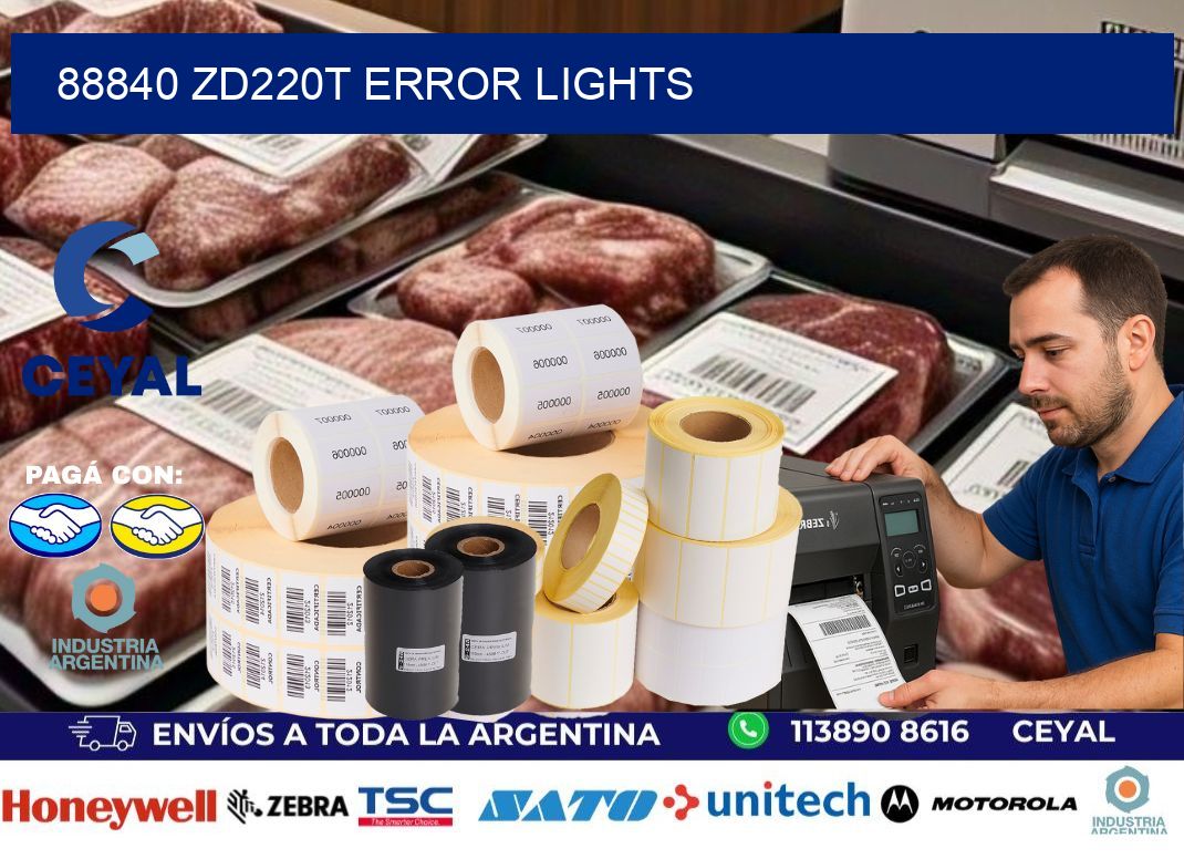 88840 ZD220t error lights
