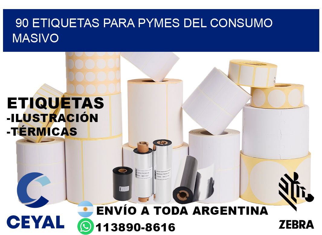 90 Etiquetas para pymes del consumo masivo
