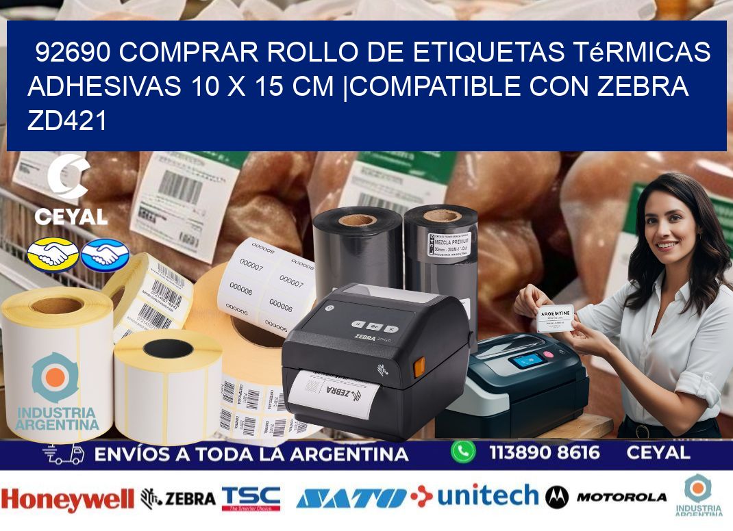 92690 Comprar Rollo de Etiquetas Térmicas Adhesivas 10 x 15 cm |Compatible con Zebra ZD421
