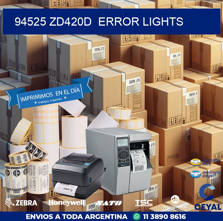 94525 ZD420d  error lights