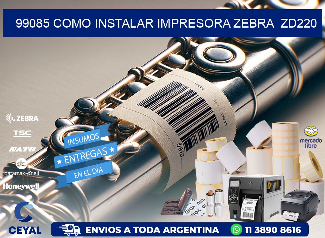 99085 Como instalar impresora Zebra ZD220