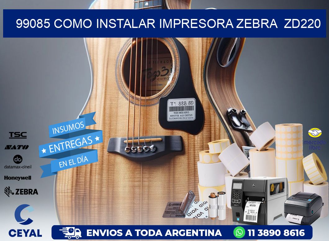 99085 Como instalar impresora Zebra  ZD220