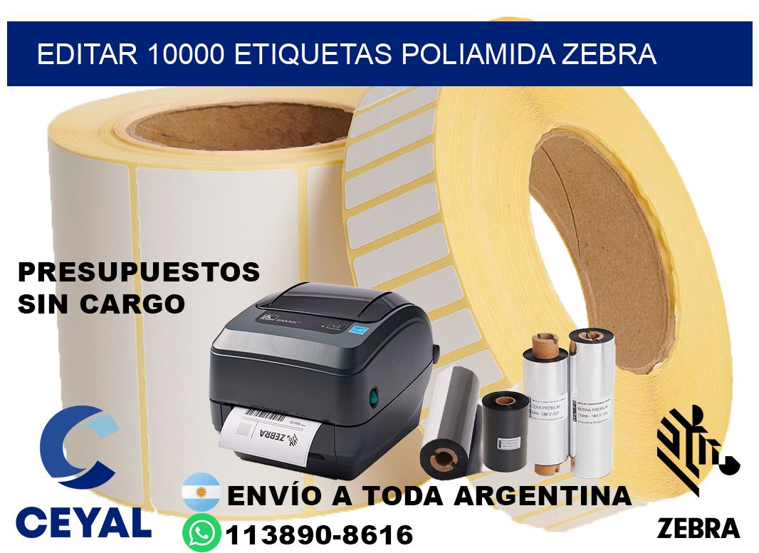 EDITAR 10000 ETIQUETAS POLIAMIDA ZEBRA