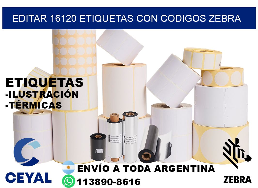 EDITAR 16120 ETIQUETAS CON CODIGOS ZEBRA