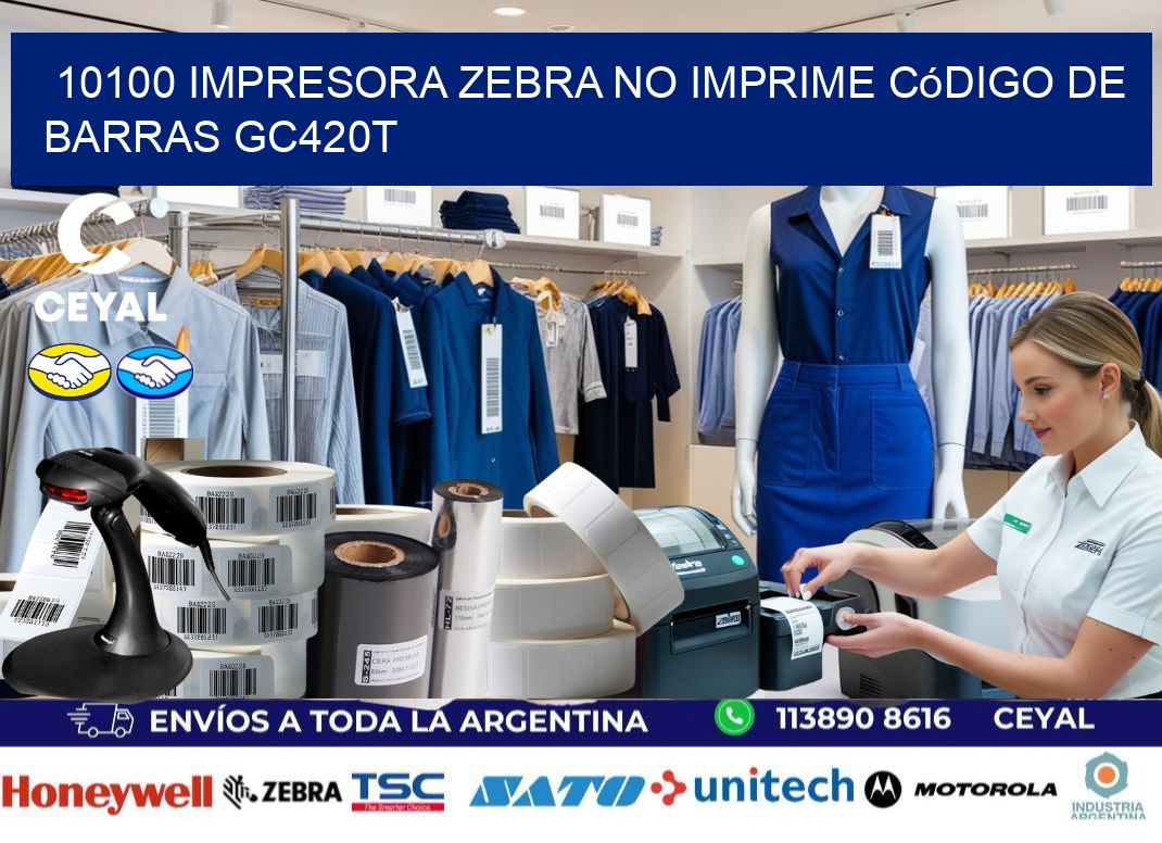 10100 impresora Zebra no imprime código de barras GC420T