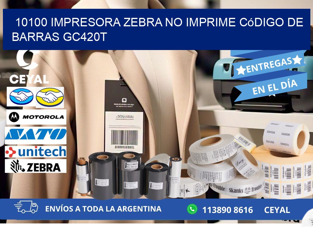 10100 impresora Zebra no imprime código de barras GC420T