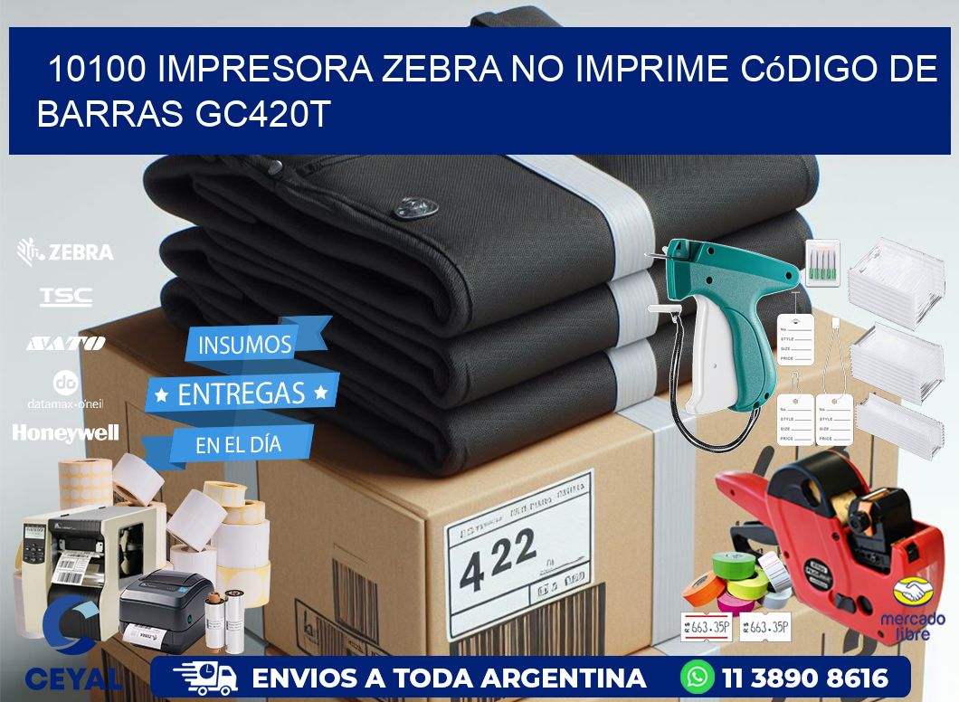 10100 impresora Zebra no imprime código de barras GC420T